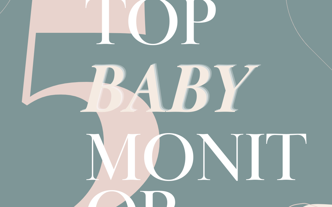 TOP 5 BABY MONITOR